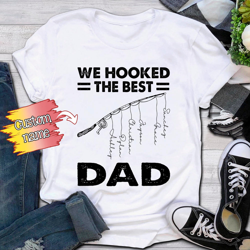 Fishing Custom T Shirt We’re Hooked The Best Dad Father’s Day Shirts, Personalized Shirts