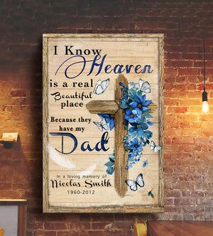 I Know Heaven I A Real Beautiful Place, Gift for Dad Canvas, Personalized Canvas