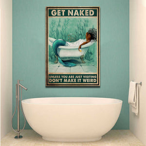 Get Naked Unless You Are Just Visiting Don't Make It Weird, Mermaid Canvas, Wall-art Canvas