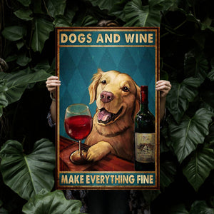 Golden Retriever dogs and wine everything fine, Dogs lover Canvas, Funny Canvas