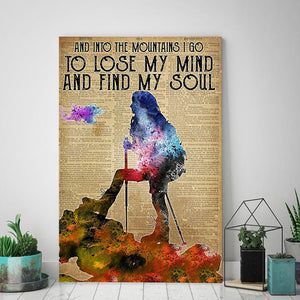 Hiking Lover - And Into The Mountains, I Go To Lose My Mind And Find My Soul, Wall-art Canvas
