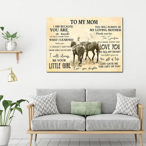 Horse Riding To My Mom Life Gave Me The Gift Of You Family Gift, Gift for Mom Canvas