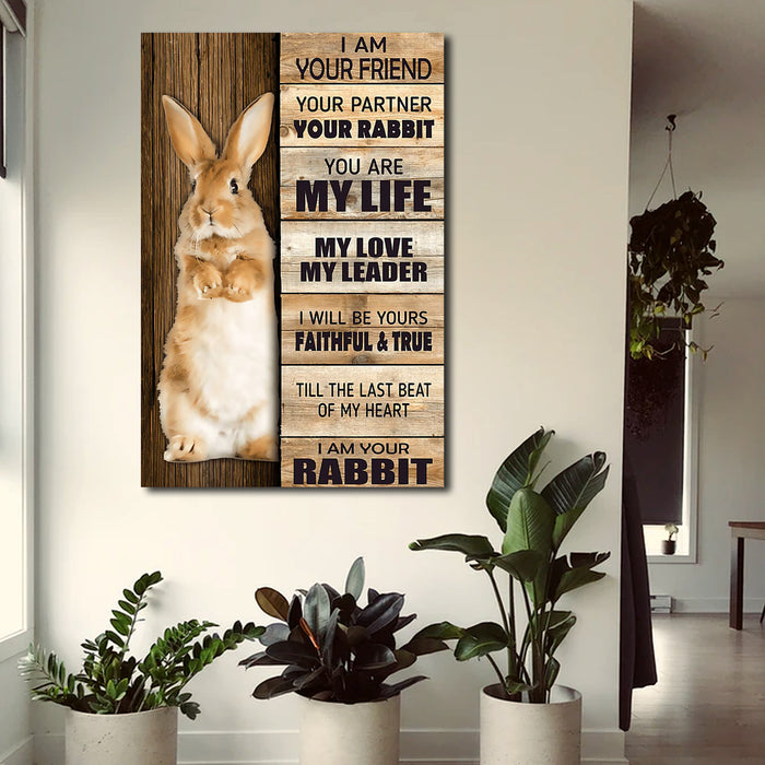 Rabbit I Am Your Friend Vertical Canvas, Rabbit lover Canvas