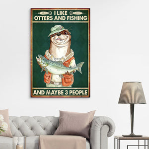 I like otters and fishing and maybe 3 people, Fishing lover Canvas, Wall-art Canvas