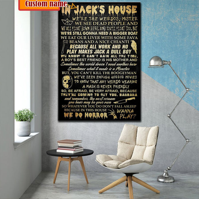 In Jack's House, We're The Weirdos, Mister, We See Dead People And We All Float Down Here, Personalized Canvas