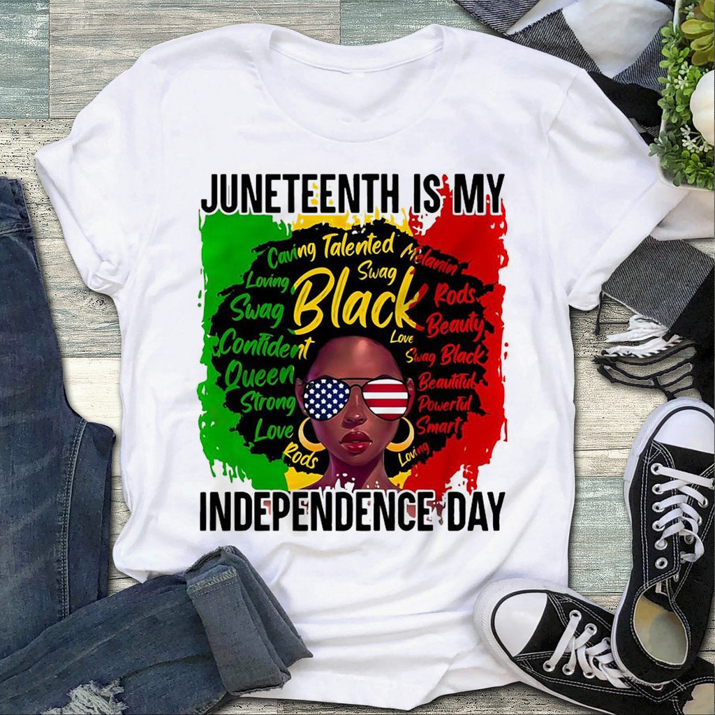 Juneteenth is my Independence Day, Gift for Her T-shirt, Independence Day T-shirt
