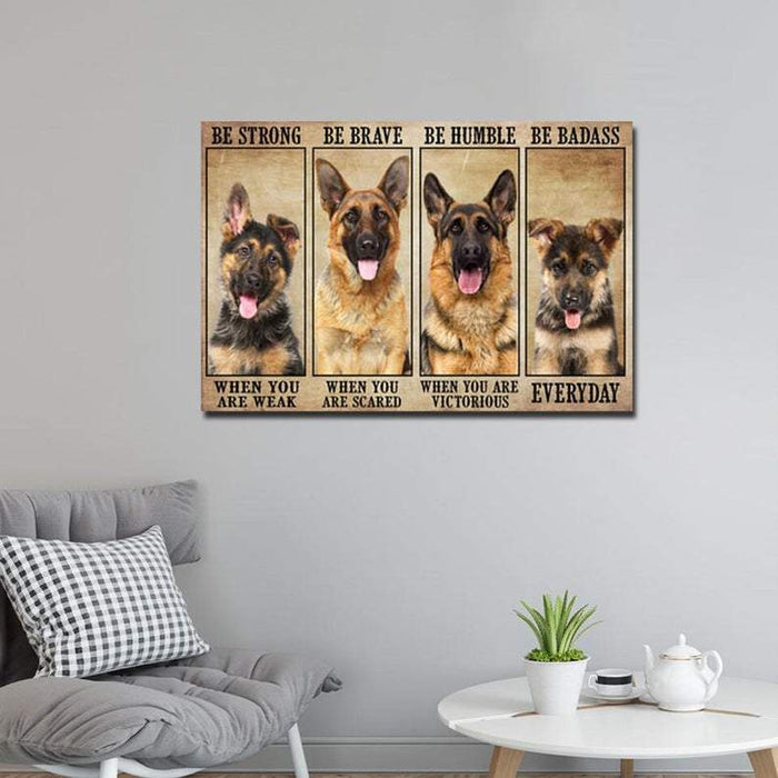Be Strong Be Brave Be Humble Be Badass Dogs Canvas