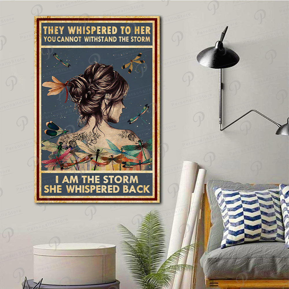 Dragonfly - I am the storm she whispered back, Gift for Her Canvas, Wall-art Canvas