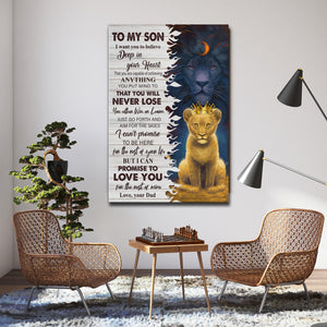 Lion King - To My Son, I Want You To Believe Deep In Your Heart, Gift from Dad to Son Canvas, Lions Canvas