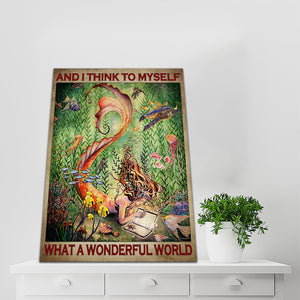 Mermaid On The Ocean - And I Think To Myself, That A Wonderful World, Mermaid Canvas