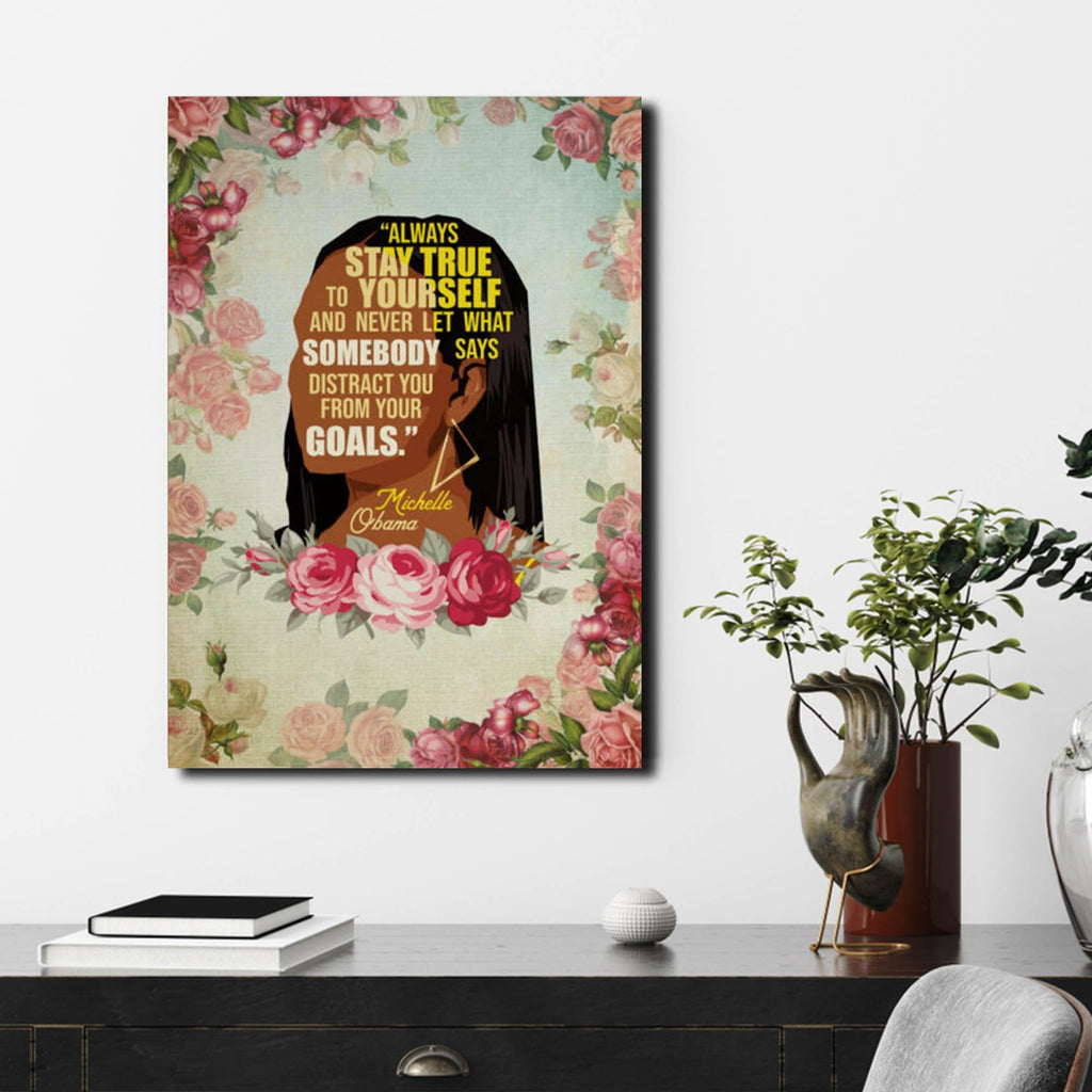 Michelle Obama Feminist Always Stay True to Yourself - Influential Women History Month Framed Canvas, Gift for Her Canvas