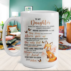To My Daughter, When Life Tries To Knock You Down, Gift for Daughter, Wolf Mug