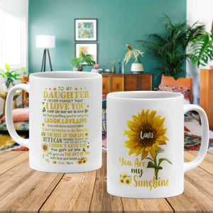 To My Daughter Your Are My Sunshine, Gift for Daughter, Sunflower Mug