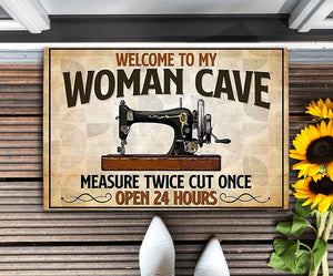 Welcome to my woman cave measure twice cut once open 24 hours, Gift for Her Door Mat
