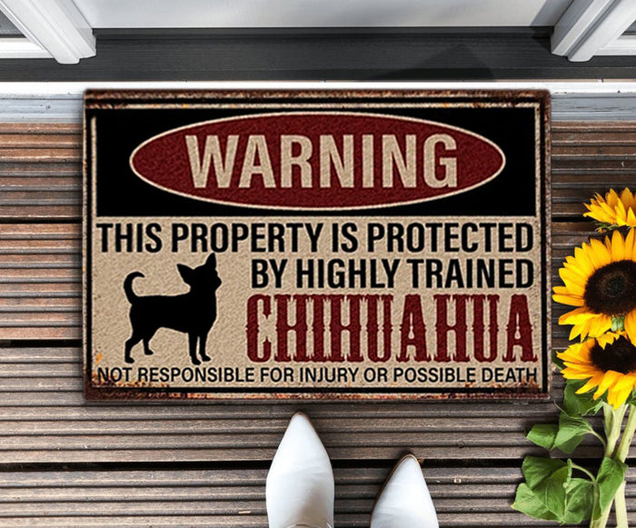 Warning – this property is protected by highly trained Chihuahua, Dog lover Doormat