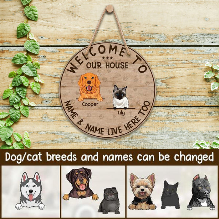 Welcome to our house Dogs and Cats, Personalized Wooden Hanging Sign
