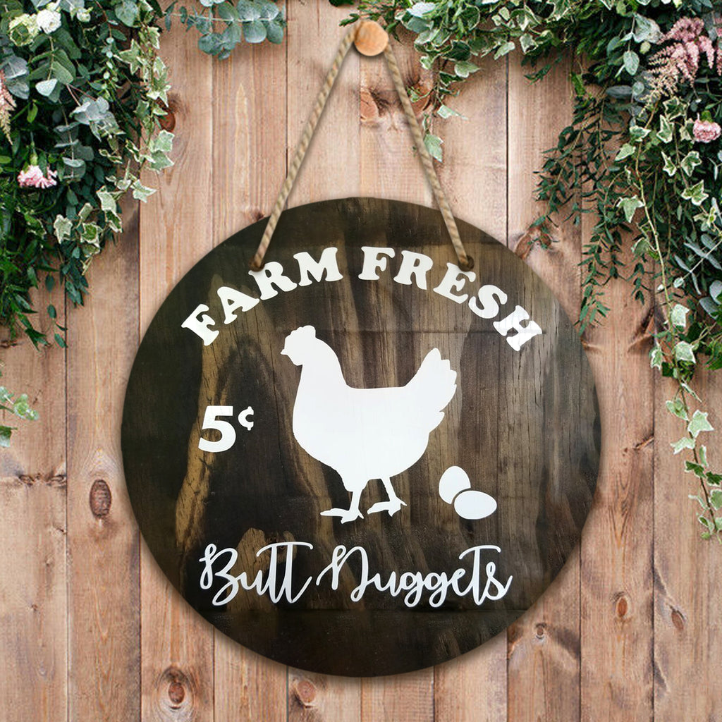 Farm Fresh Butt Nuggets, Chicken Wooden Hanging Sign