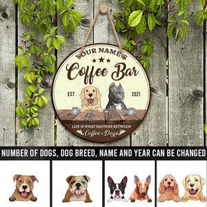 Coffee Bar Life is what happens between Coffee & Dogs, Personalized Wooden Hanging Sign