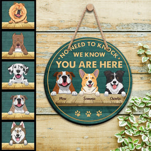 No Need To Knock We Know You Are Here, Personalized Wooden Hanging Sign