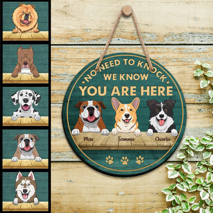 No Need To Knock We Know You Are Here, Personalized Wooden Hanging Sign