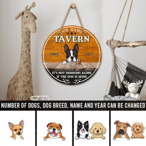 Tavern, It’s not drinking aline if the Dog is Home, Personalized Wooden Hanging Sign