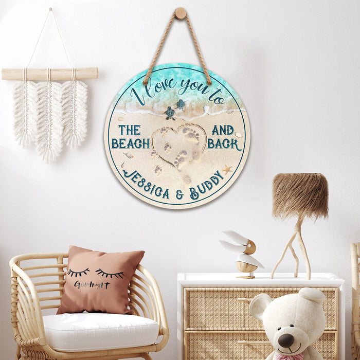 I love you to the Beach and Back, Personalized Wooden Hanging Sign
