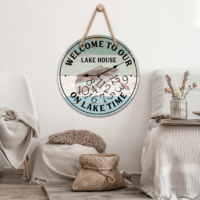 Welcome to our lake house on lake time Wooden Hanging Sign