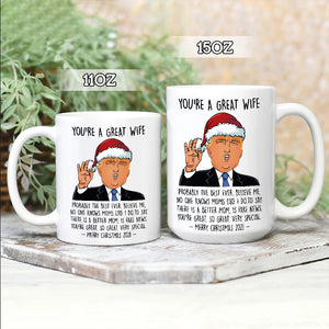 You’r A Great Wife, Probably The Best Ever, Gift for Wife Mug