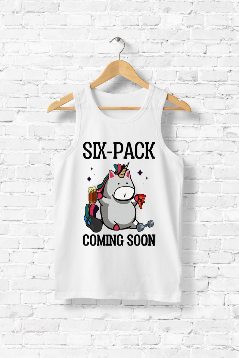 Six - pack coming soon, Unicorn T-shirt, Funny T-shirt