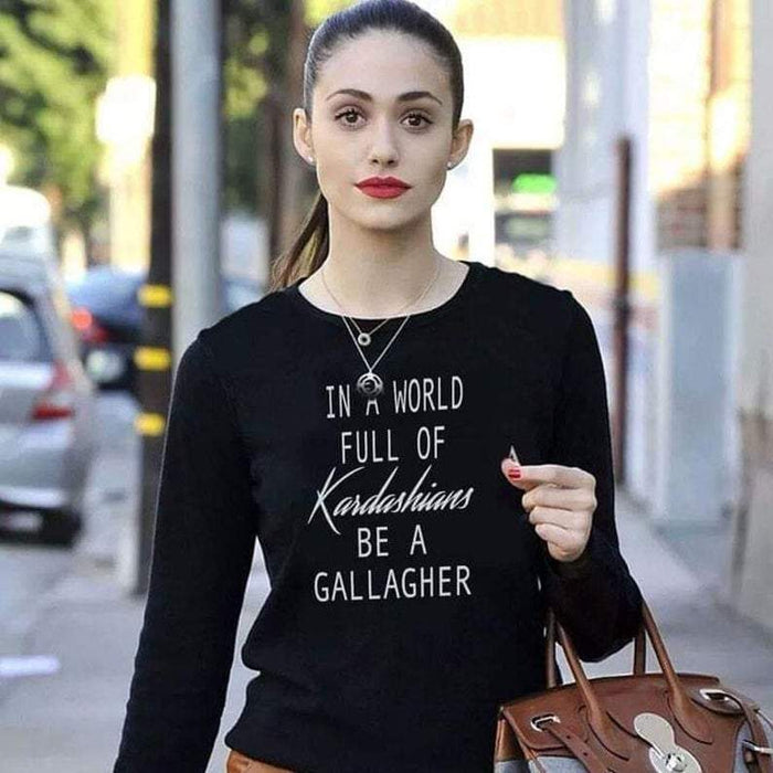I A Word Full Of Kardashian Be A Gallagher, Gift for Her T-shirt