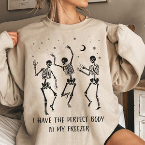 I Have The Perfect Body In My Freezer Skeleton Shirt