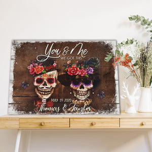 Skeleton - You and Me we got this, Couple Canvas, Personalized Canvas