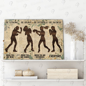 Boxing - Be strong when you are weak, be brave when you are scared, Gift for Her Canvas