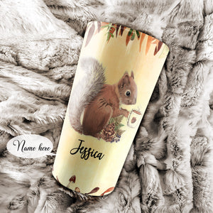 Just a cup so I can get a jump start on all the nuts, Squirrel Tumbler, Personalized Tumbler