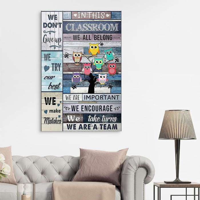 Owl Teacher In This Classroom We All Belong We Are Important We Are A Team Canvas