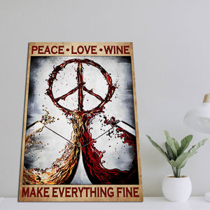 Peace Love Wine Make Everything Fine, Canvas