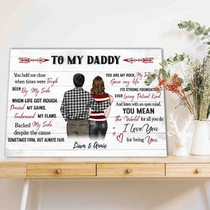 To My Daddy You Are My Rock My Inspiration Gave My Life, Gift for Dad Canvas, Personalized Canvas