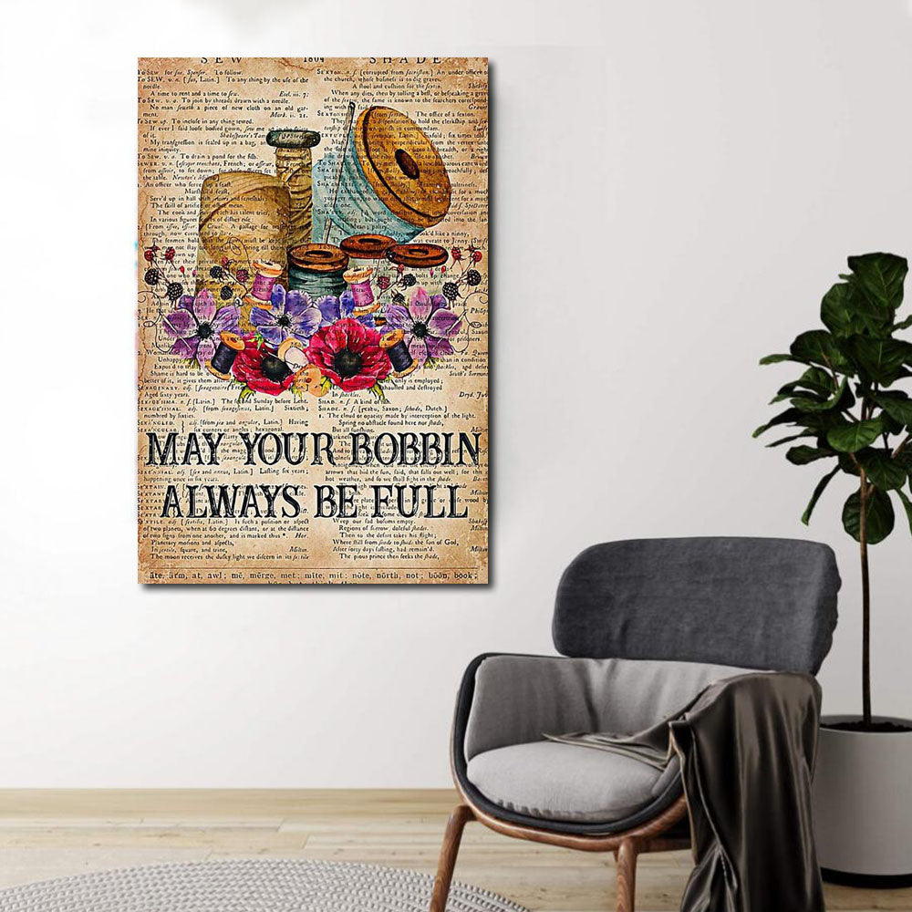 Sewing may your bobbin always be full Canvas, Wall-art Canvas