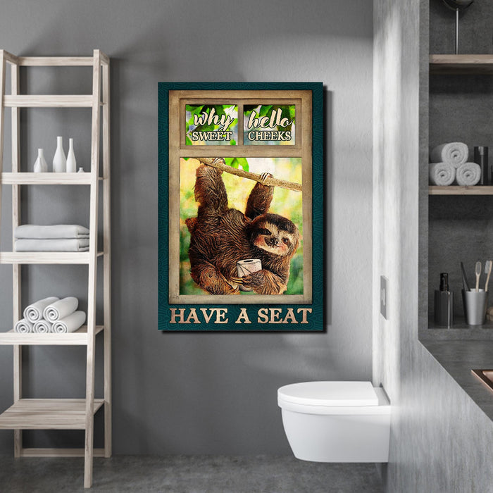 Sloth Why Hello Sweet Cheeks Have A Seat, Funny Canvas, Wall-art Canvas