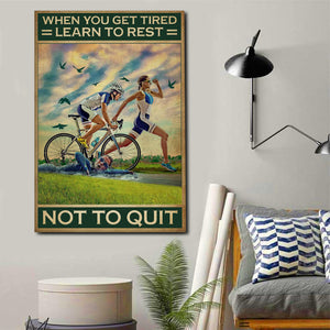 Triathlon girl, When you get tired learn to rest, not to quit, Gift for Her Canvas