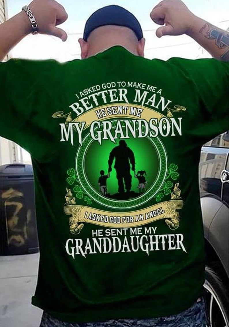 I asked God to make me a better man, he sent me a gift T-shirt, Gift for Son and Daughter T-shirt
