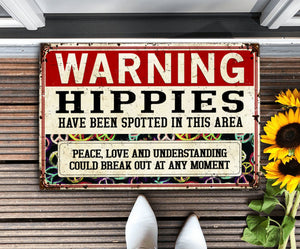 Warning – Hippies has been spotted in this area Doormat