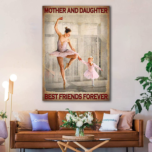 Mother and Daughter best friends forever, Ballet Canvas, Gift for Daughter Canvas