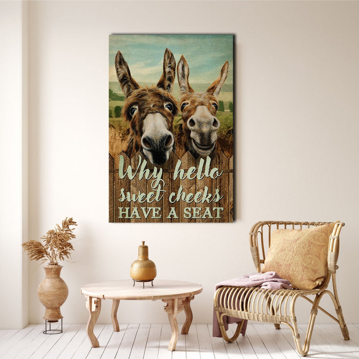 The Donkeys - Why Hello Sweet Cheeks Have A Seat, Funny Canvas
