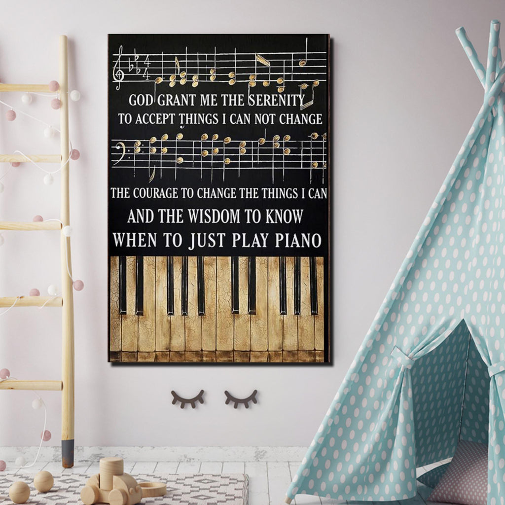 The Wisdom To Know When To Just Play Piano Music, Music and Wine lover Canvas