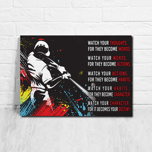 Watch your thoughts, for they become words, Baseball lover Canvas, Wall-art Canvas