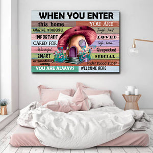 When you enter this home, you are amazing, wonderful Canvas, Wall-art Canvas