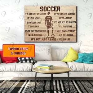 It's not just a game - It's our life, Soccer lover Canvas, Personalized Cavnas