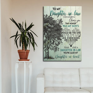 To Daughter-in-law I Did Not Get To Choose You That Honor Was My Son's, Gift for Daughter Canvas