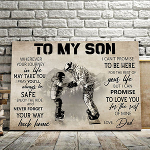 To My Son Snowboarding - Wherever Your Journey In Life May Take You, I Pray You'll Always Be Safe, Gift for Son Canvas